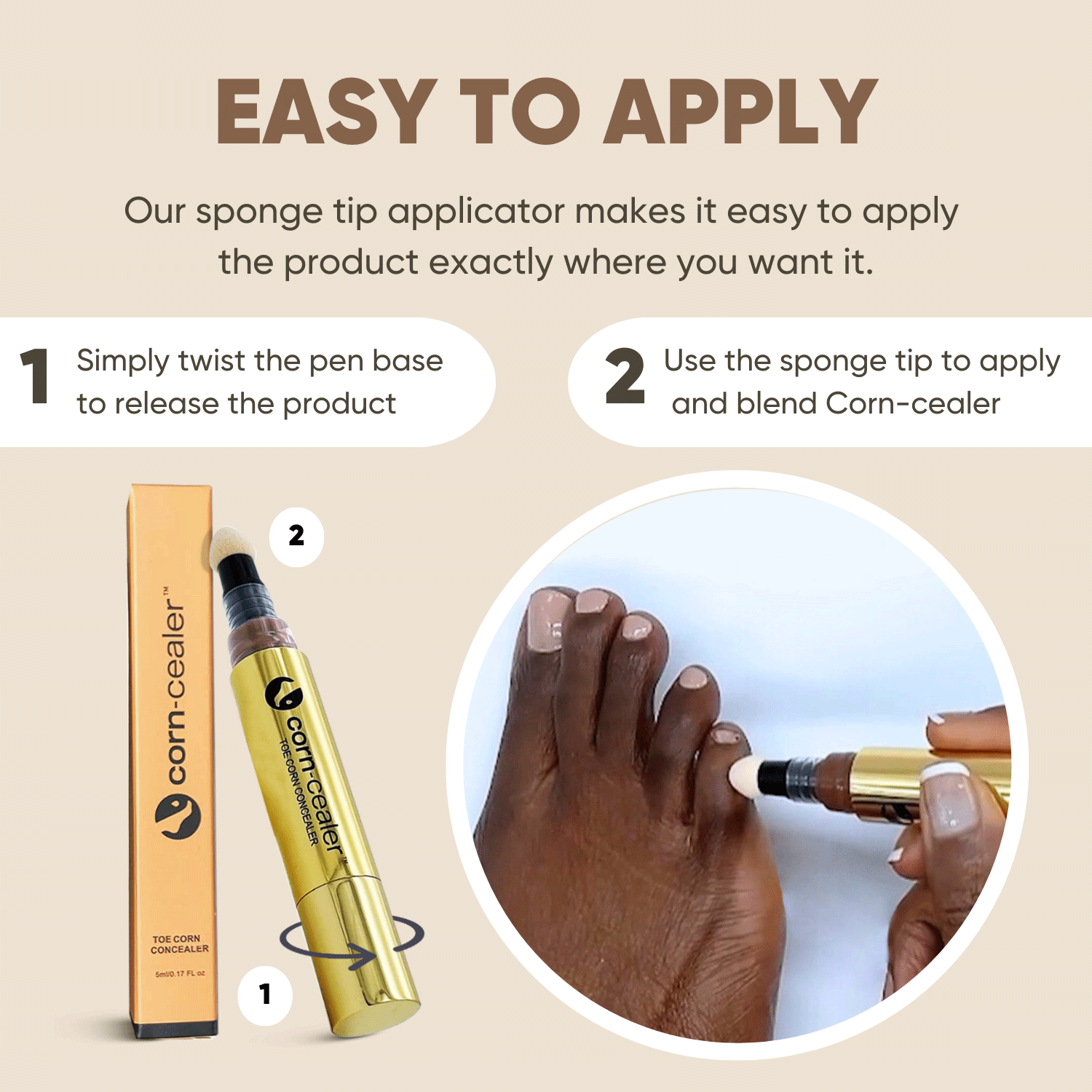 Toe Corn Concealer with sponge tip applicator for easy application. Instantly covers toe corns for flawless coverage, perfect for open-toed shoes.